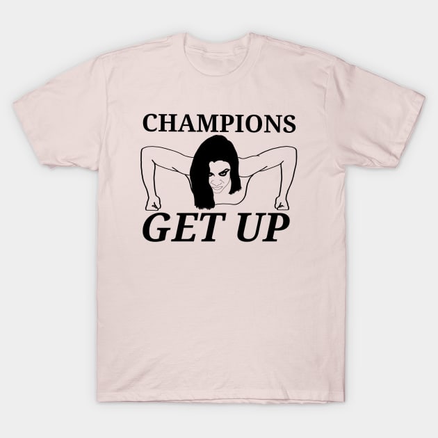 Champions get up T-Shirt by Aquila Designs